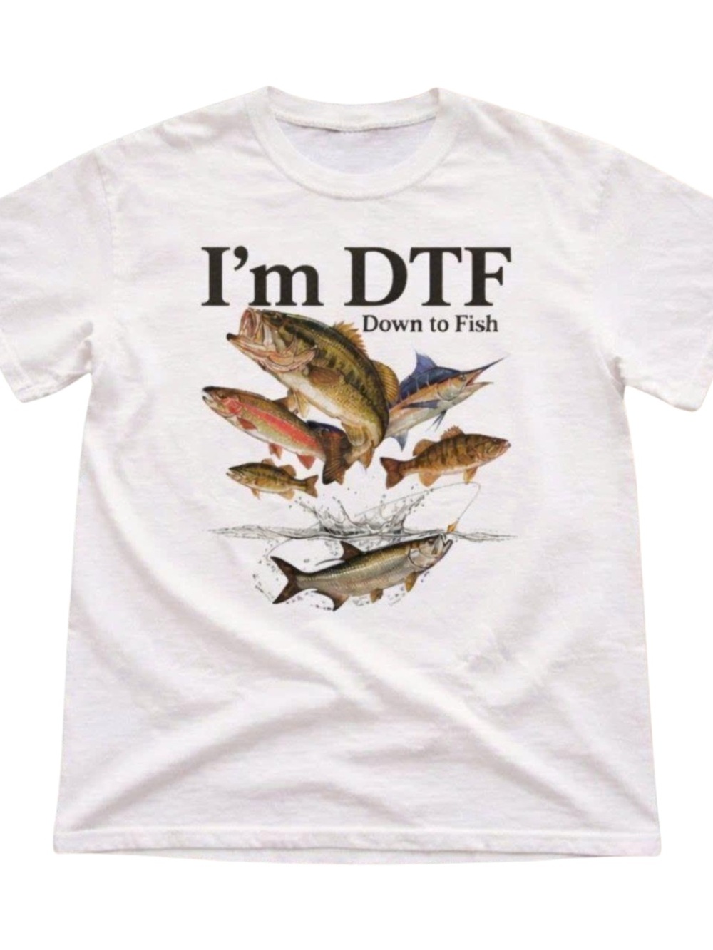 Gildan White 'I'm DTF Down to Fish' Multi-Fish Graphic Tee, Gift For Her, Him